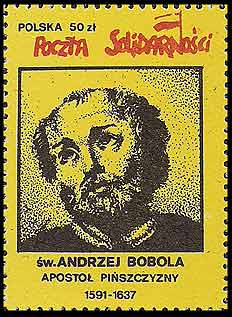 This propaganda stamp honoring Bobola was issued by the Polish Underground Solidarity Movement 